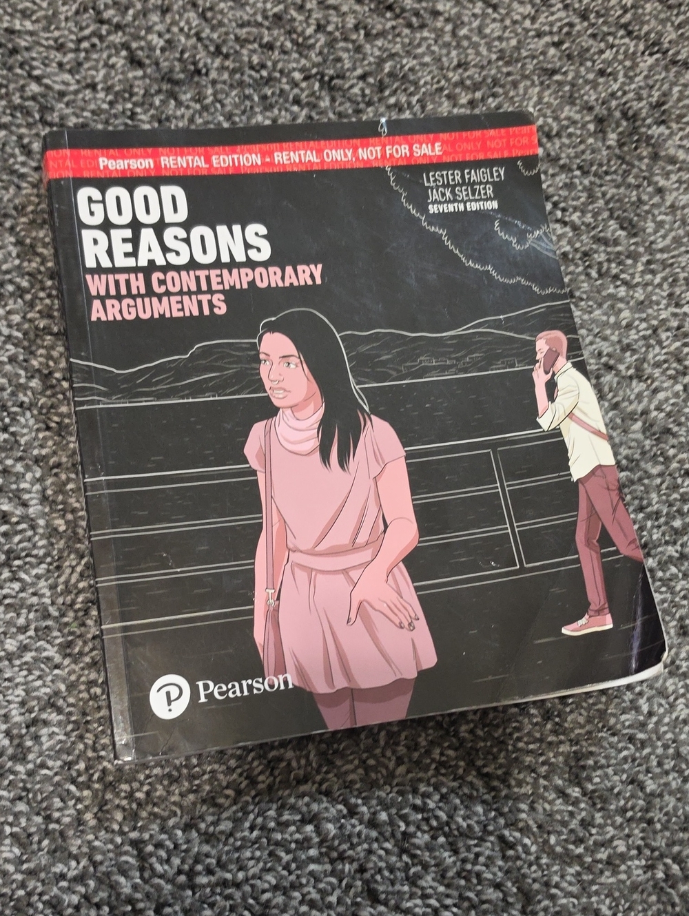 Pearson Good Reasons With Contemporary Arguments - Lester Faigerly And Jack Selz